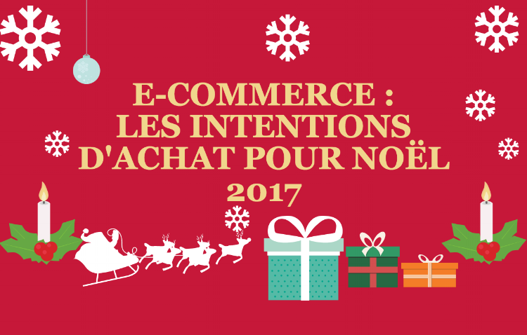 E-commerce : les tendances d’achat de Noël 2017