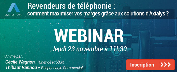 [Webinar spécial revendeurs] Comment maximiser vos marges grâce aux solutions d'Axialys ?