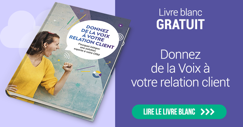 Donnez de la Voix à votre relation client