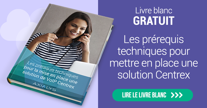 Les prérequis techniques pour mettre en place une solution Centrex