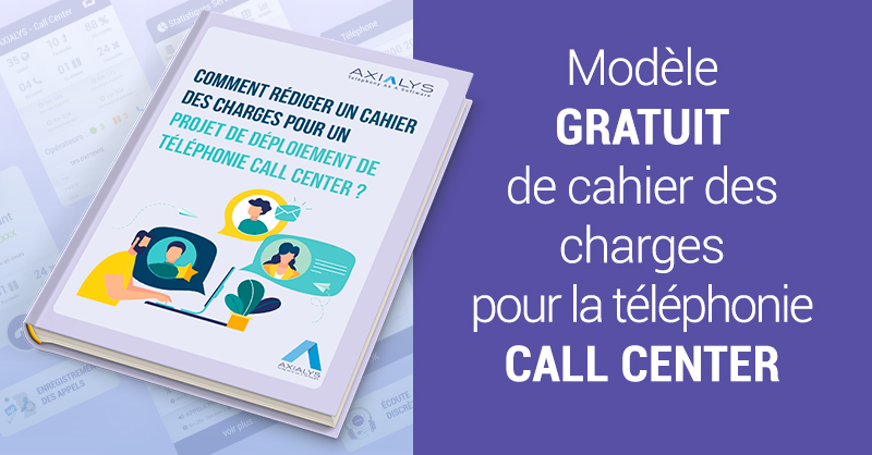 Comment rédiger un cahier des charges pour un projet de déploiement de téléphonie call center ?