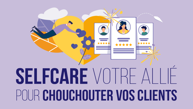 Selfcare et relation client