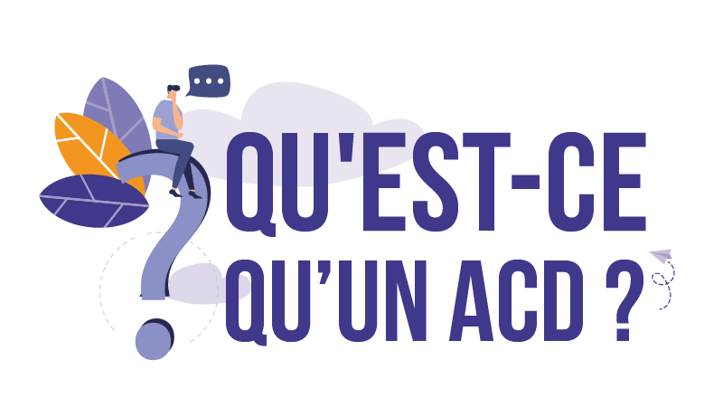 Qu'est ce qu'un ACD