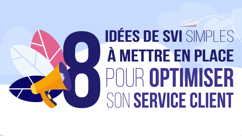 8 idées de SVI simple à mettre en place pour optimiser son service client
