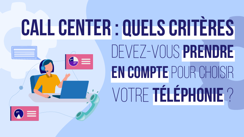 call center critères téléphonie
